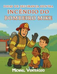 SEGURANCA CONTRA INCENDIO DICAS DE BOMBEIRO MICROFONE MIKE