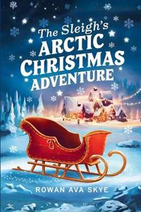 The Sleigh's Arctic Christmas Adventure