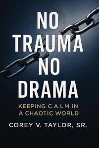No Trauma, No Drama