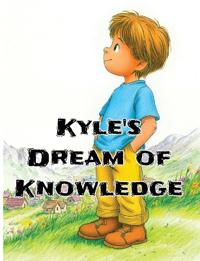 Kyle's Dream of Knowledge