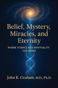 Bokomslag för "Belief, Mystery, Miracles, and Eternity"