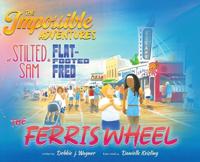 The Impossible Adventures of Stilted Sam & Flat-Footed Fred