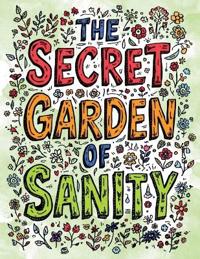 The Secret Garden of Sanity