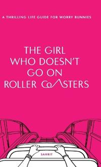The Girl Who Doesn't Go on Roller Coasters