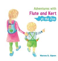 Adventures with Flute and Kert at the Zoo