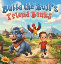 Bubba the Bull's Friend Banks
