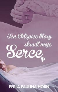 Bokomslag for "Ten Chlopiec który skradl moje Serce"