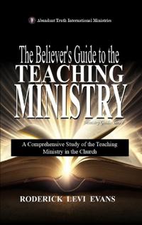 The Believer's Guide to the Teaching Ministry