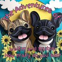The Adventures of Walter and Brutus