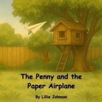 The Penny and the Paper Airplane