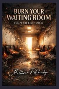 Burn Your Waiting Room