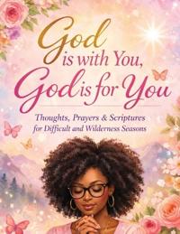 God Is With You, God Is For You