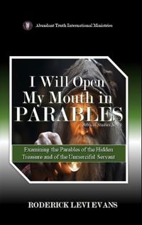 I Will Open My Mouth in Parables