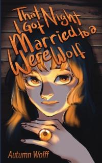 That Night I Got Married to a Werewolf