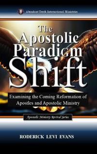 The Apostolic Paradigm Shift