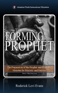 The Forming of the Prophet