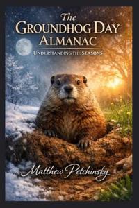 The Groundhog Day Almanac