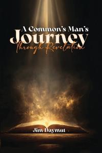Bokomslag för "A Common Man's Journey Through Revelation"