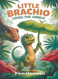 Little Brachio Loves the Jungle