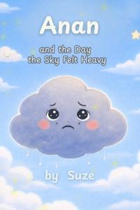 Anan and the Day the Sky Felt Heavy