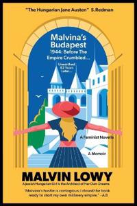 Malvina's Budapest Before the Empire Crumbled