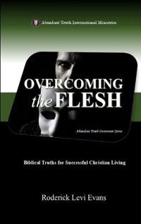 Overcoming the Flesh