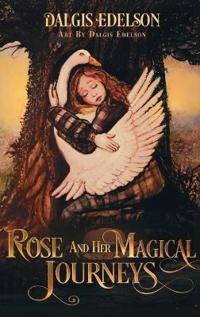 Rose and Her Magical Journeys