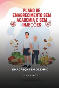 Plano de emagrecimento sem academia e sem injeções