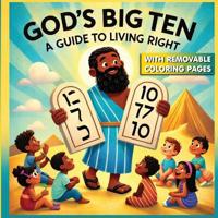 God's Big Ten - A Guide To Living Right