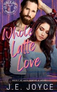 Whole Latte Love