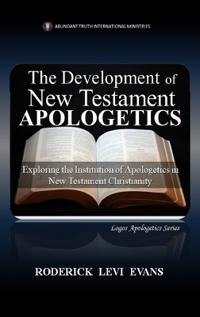 The Development of New Testament Apologetics