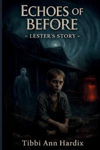 Echoes of Before - Lester's Story