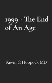 1999 - The End of An Age