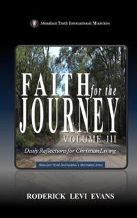 Faith for the Journey (Volume III)