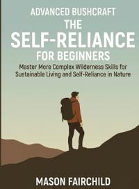 Advanced Bushcraft for Beginners