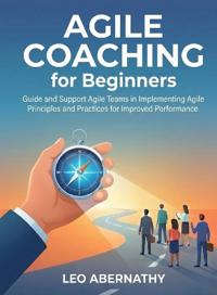 Agile Coaching for Beginners