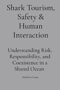 Shark Tourism, Safety & Human Interaction