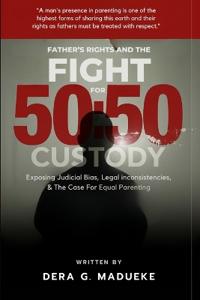 Fathers Rights and the Fight for 50