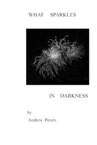 What Sparkles in Darkness
