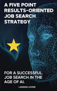 Bokomslag för "A Results-Oriented 5-Point Strategy for a Successful Job Search"