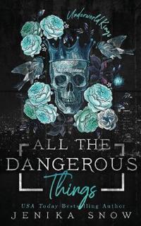 All the Dangerous Things (Underworld Kings, 5)