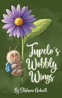 Bokomslag för "Tupelo' s Wobbly Wings"