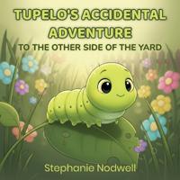 Tupelo's Accidental Adventure