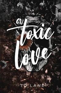 Bokomslag för "A Toxic Love"