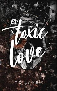 A Toxic Love
