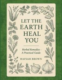 Let the Earth Heal You