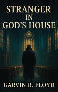 Stranger In God's House
