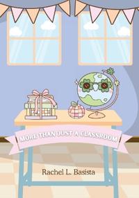 More Than Just a Classrooom
