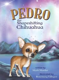 Pedro the Shapeshifting Chihuahua