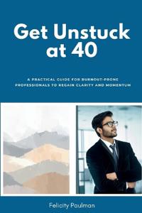 Bokomslag för "Get Unstuck at 40"